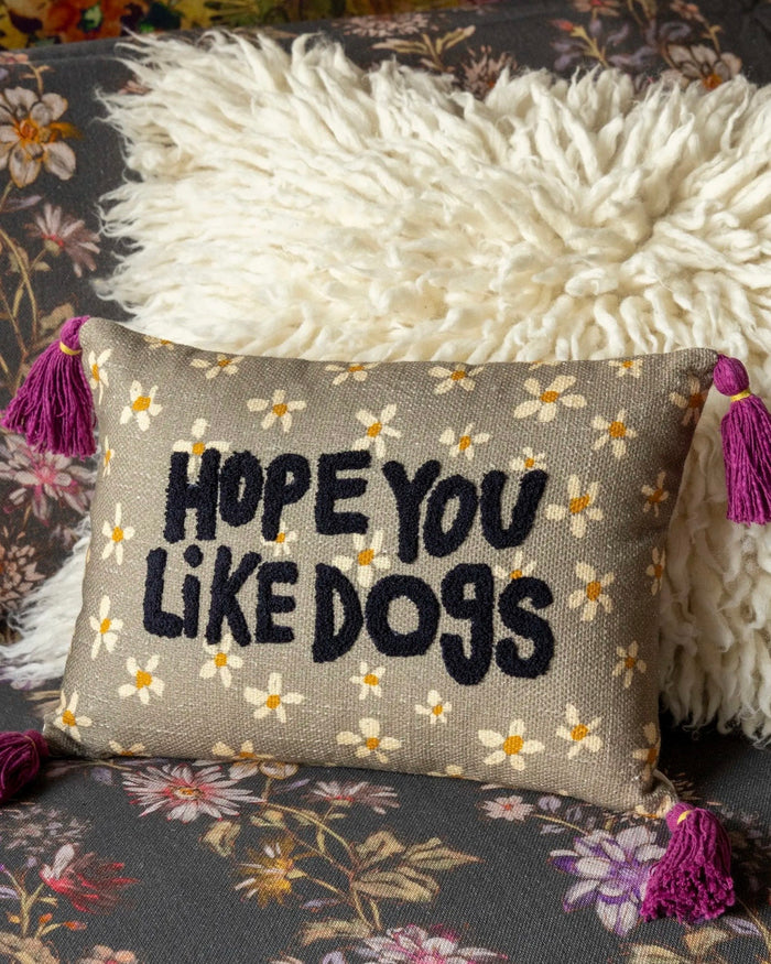 Natural Life Boho Tassel Pillow - I hope You Like Dogs