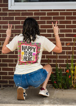 Natural Life Happy Here Tee